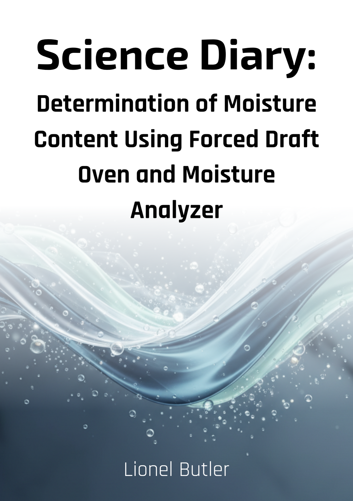 Science Diary: Determination of Moisture Content Using Forced Draft Oven and Moisture Analyzer